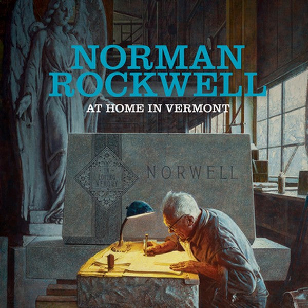 Norman Rockwell: At Home in Vermont