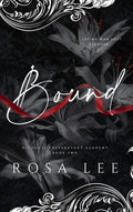 Bound: A Dark Forced Proximity Academy Romance