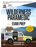 Wilderness Paramedic Exam Prep: IBSC approved Wilderness Paramedic Certification (WP-C) study guide