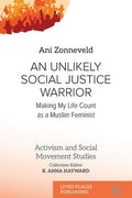 An Unlikely Social Justice Warrior: Making My Life Count as a Muslim Feminist
