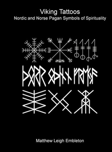 Viking Tattoos: Nordic and Norse Pagan Symbols of Spirituality
