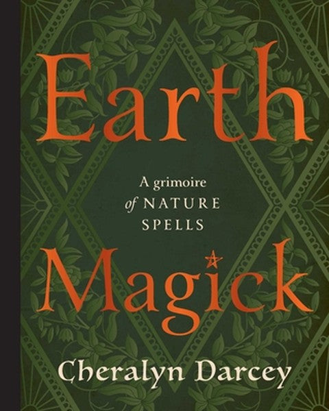Earth Magick: A Grimoire of Nature Spells