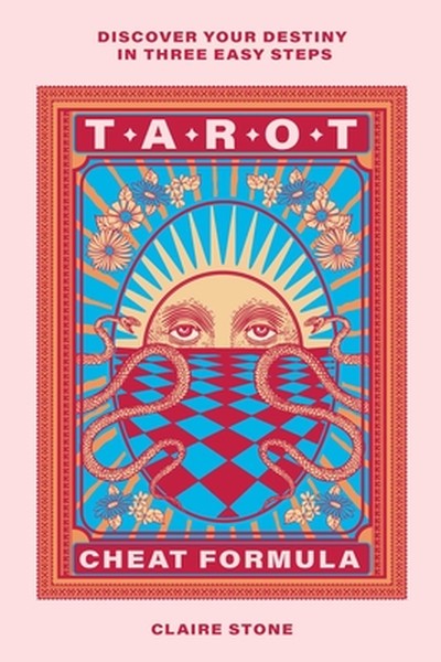 Tarot Cheat Formula: Discover Your Destiny in Three Easy Steps