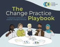 The Change Practice Playbook: A dynamic collection of popular change practices