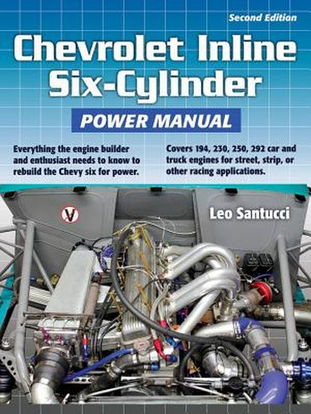 Chevrolet Inline Six-Cylinder Power Manual: 2nd Edition
