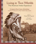 Living in Two Worlds: The American Indian Experience