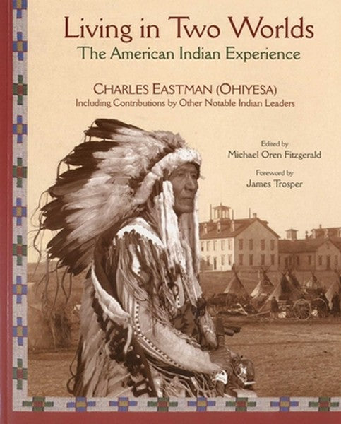 Living in Two Worlds: The American Indian Experience