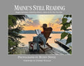 Maine's Still Reading: Images and Essays Celebrating Literary Culture in the Pine Tree State