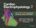 Cardiac Electrophysiology 2: An Advanced Visual Guide for Nurses, Techs, and Fellows: An Advanced Visual Guide for Nurse