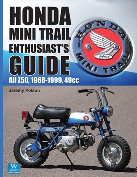 Honda Mini Trail - Enthusiast's Guide: All Z50, 1968 - 1999, 49cc
