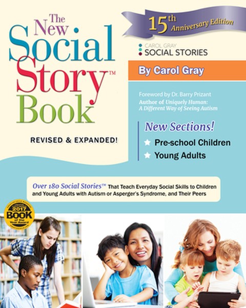 The New Social Story Book, Revised and Expanded 15th Anniversary Edition: Over 150 Social Stories That Teach Everyday So
