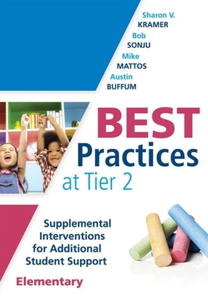 Best Practices at Tier 2 (Elementary): Supplemental Interventions for Additional Student Support, Elementary (an Rti at 