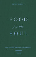 Food for the Soul: Reflections on the Mass Readings (Cycle A) Volume 1