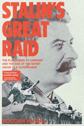 Stalin's Great Raid: The Plundering of Germany and the Rise of the Soviet Union to a Superpower