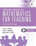 Making Sense of Mathematics for Teaching the Small Group: (Small-Group Instruction Strategies to Differentiate Math Less