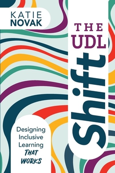 The UDL Shift: Designing Inclusive Learning That Works