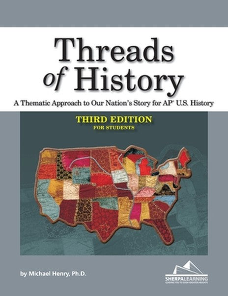 Threads of History: A Thematic Approach to Our Nation's Story for AP U.S. History