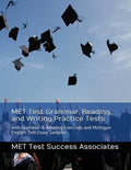 MET Test Grammar, Reading, and Writing Practice Tests: with Grammar and Reading Exercises and Michigan English Test Essa