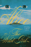 Alice, or the Wild Girl