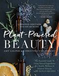 Plant-Powered Beauty, Updated Edition: The Essential Guide to Using Natural Ingredients for Health, Wellness, and Person