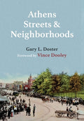 Athens Streets and Neighborhoods: The Origins of Some Street Names and Place Names in Athens, Georgia