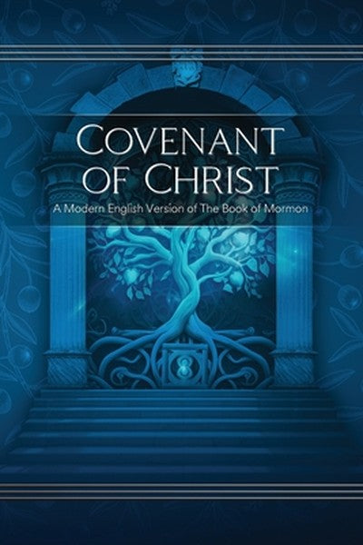 Covenant of Christ: A Modern English Version of The Book of Mormon
