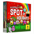 A Little Spot of Holidays Book Box Set (Books 41-48: Christmas, Halloween, Thanksgiving, Valentine's Day, Easter, St. Pa