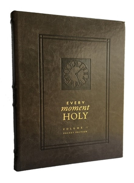 Every Moment Holy: New Liturgies for Daily Life: (Pocket Edition) (Over 100 Prayers and Illustrations for Practicing Min