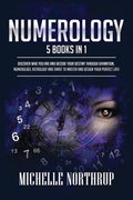 Numerology: 5 Books in 1: Discover Who You Are and Decode Your Destiny through Divination, Numerology, Astrology and Tar