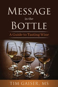 Message in the Bottle: A Guide to Tasting Wine