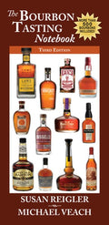 Bourbon Tasting Notebook, 3rd Edition: New & Expanded, with Over 500 Bourbons Including the Major Producers, Craft Disti