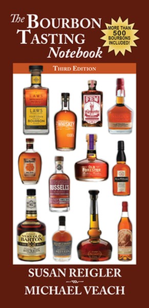 Bourbon Tasting Notebook, 3rd Edition: New & Expanded, with Over 500 Bourbons Including the Major Producers, Craft Disti
