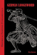Historical Fighting Fundamentals: German Longsword