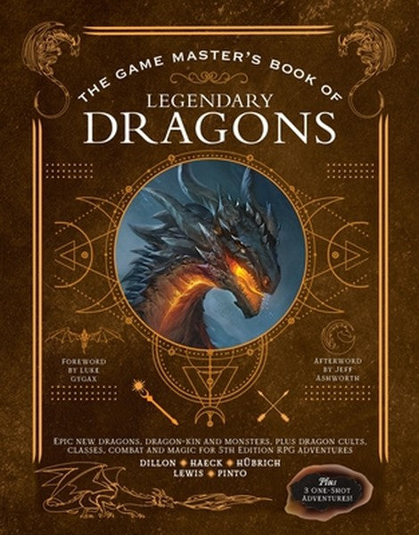 The Game Master's Book of Legendary Dragons: Epic New Dragons, Dragon-Kin and Monsters, Plus Dragon Cults, Classes, Comb