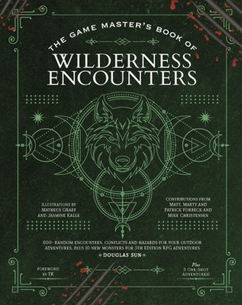 The Game Master's Book of Wilderness Encounters: 600+ Random Encounters, Conflicts and Hazards for Your Outdoor Adventur