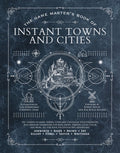The Game Master's Book of Instant Towns and Cities: 160+ Unique Villages, Towns, Settlements and Cities, Ready-On-Demand