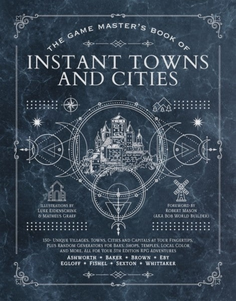 The Game Master's Book of Instant Towns and Cities: 160+ Unique Villages, Towns, Settlements and Cities, Ready-On-Demand
