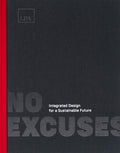 No Excuses: Integrated Design for a Sustainable Future