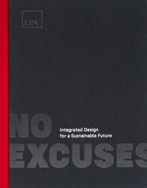No Excuses: Integrated Design for a Sustainable Future