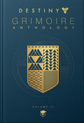 Destiny Grimoire Anthology, Volume III: War Machines Volume 3
