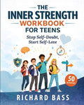 The Inner Strength Workbook for Teens