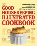 The Good Housekeeping Illustrated Cookbook: The Bestselling Classic Cookbook with 5,000 Illustrations and 1,400 Step-By-