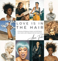 Love Is in the Hair: A Journey of Setbacks, Scissors, and Self-Worth. How I Built a Life in Beauty from the Inside Out
