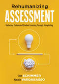 Rehumanizing Assessment: Gathering Evidence of Student Learning Through Storytelling (Transforming Assessment Through St