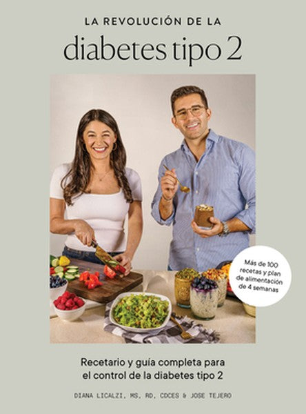 La Revolución de la Diabetes Tipo 2: Recetario Y Guía Completa Para El Control de la Diabetes Tipo 2