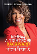 Walking a Tightrope Backward in High Heels