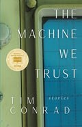 The Machine We Trust: Stories