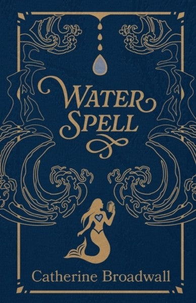 Water Spell: A Memoir