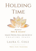 Holding Time: The Practice of Ink & Asana
