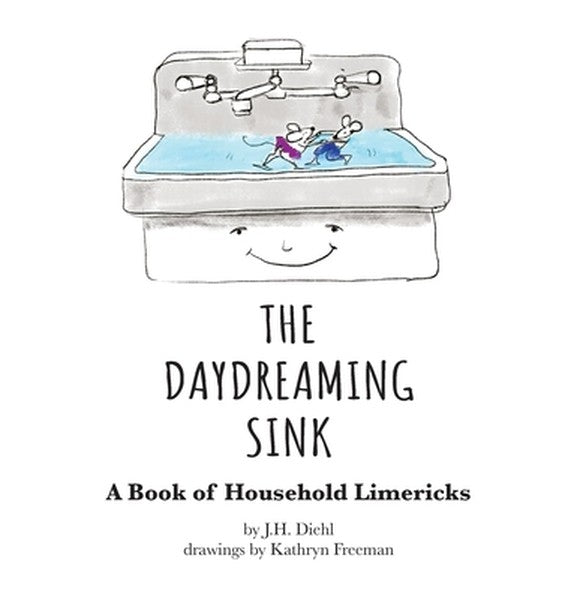 The Daydreaming Sink: A Book of Household Limericks